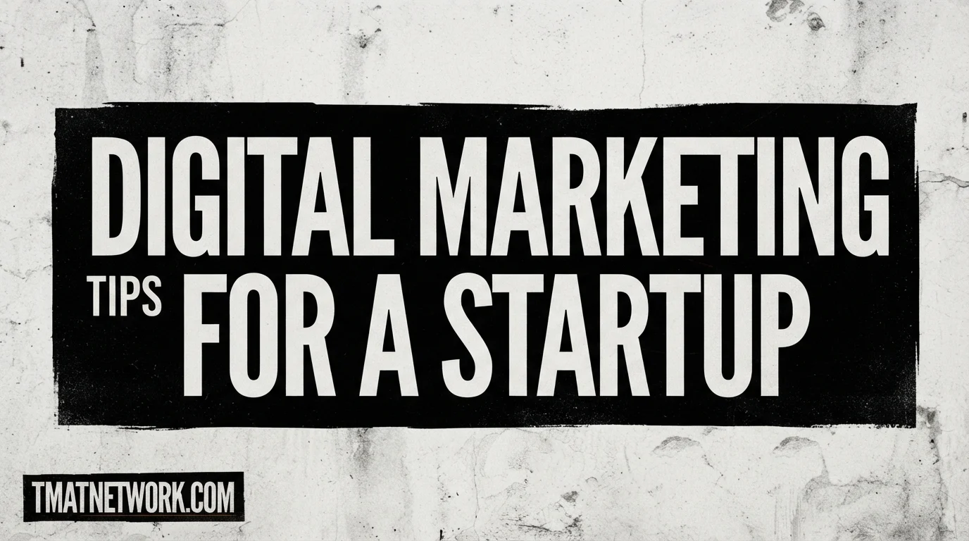 Digital Marketing Tips for a Startup